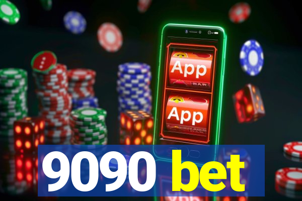 9090 bet